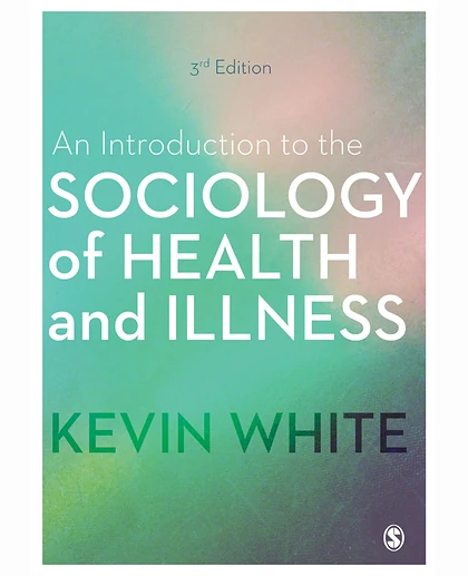 An Introduction to the Sociology of Health and Illness