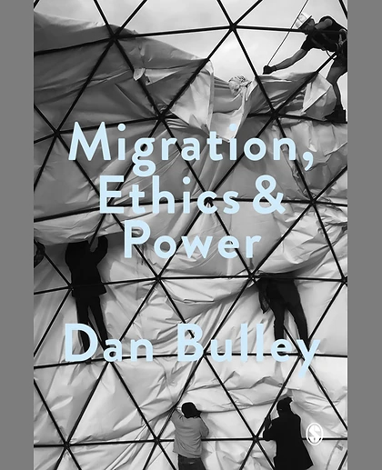 Migration, Ethics and Power: Spaces Of Hospitality In International Politics, 1st Edition