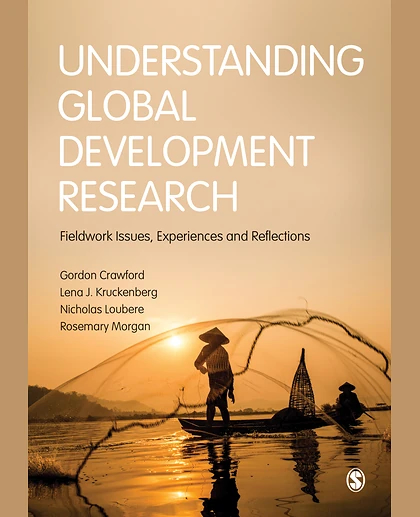 Understanding Global Development Research: Fieldwork Issues, Experiences and Reflections, 1st Edition