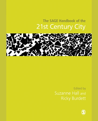 The SAGE Handbook of the 21st Century City, 1st Edition