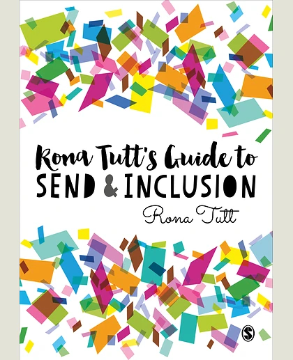 Rona Tutt’s Guide to SEND & Inclusion, 1st Edition