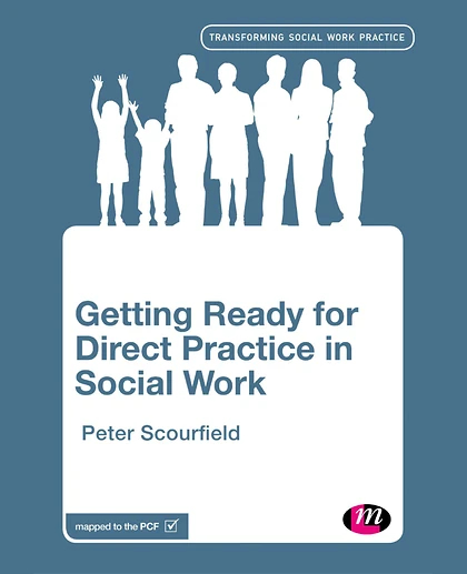 Getting Ready for Direct Practice in Social Work