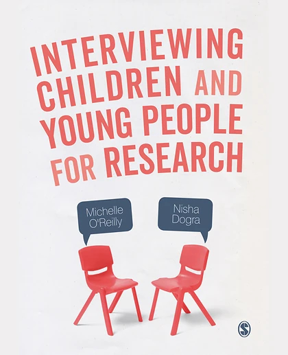 Interviewing Children and Young People for Research, 1st Edition