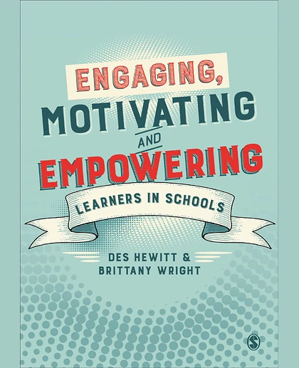 Engaging, Motivating and Empowering Learners in Schools