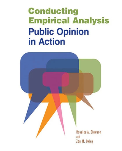 Conducting Empirical Analysis: Public Opinion in Action, 1st Edition