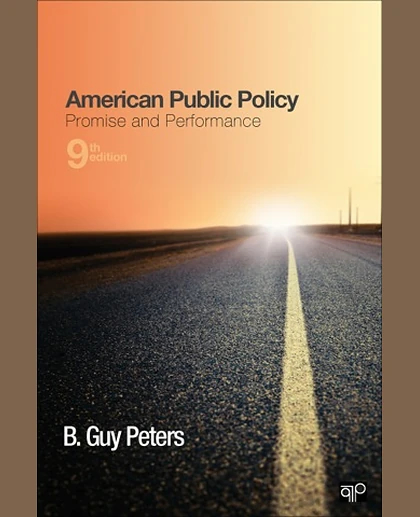 American Public Policy: Promise and Performance, 9th Edition