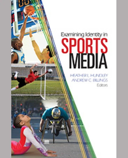 Examining Identity in Sports Media, 1st Edition