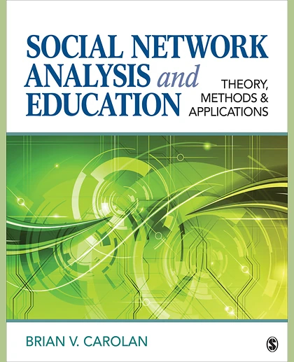 Social Network Analysis and Education: Theory, Methods & Applications, 1st Edition
