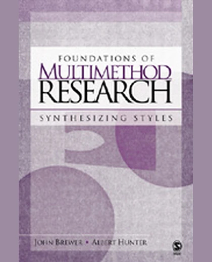 Foundations of Multimethod Research: Synthesizing Styles, 1st Edition