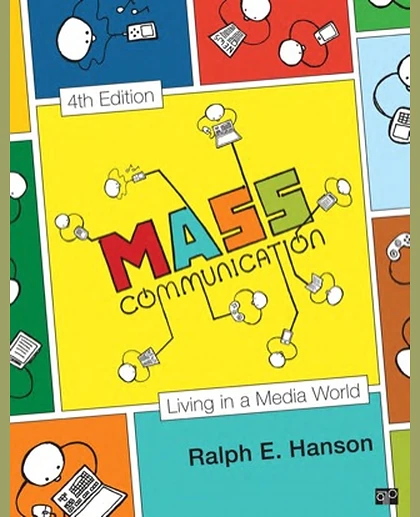 Mass Communication: Living in a Media World, 4th Edition
