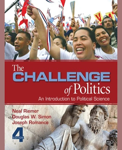 The Challenge of Politics: An Introduction to Political Science, 4th Edition