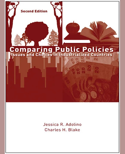 Comparing Public Policies: Issues and Choices in Industrialized Countries, 2nd Edition
