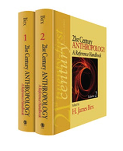 21st Century Anthropology: A Reference Handbook, 1st Edition