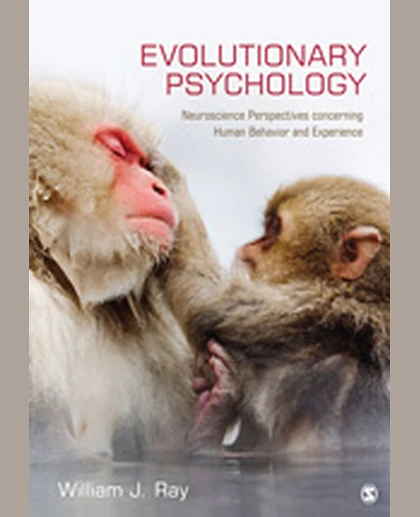 Evolutionary Psychology: Neuroscience Perspectives Concerning Human Behavior and Experience, 1st Edition