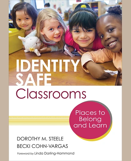 Identity Safe Classrooms, Grades K-5: Places to Belong and Learn, 1st Edition