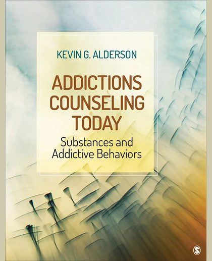 Addictions Counseling Today: Substances and Addictive Behaviors, 1st Edition