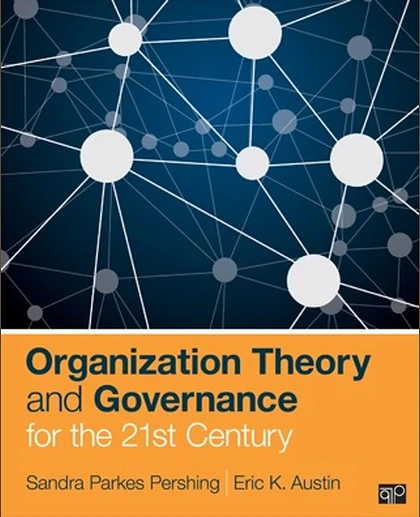 Organization Theory and Governance for the 21st Century, 1st Edition