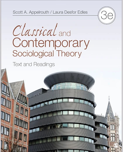 Classical and Contemporary Sociological Theory: Text and Readings, 3rd Edition