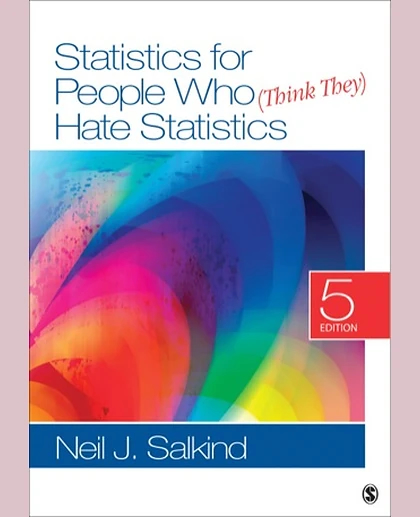 Statistics for People Who (Think They) Hate Statistics, 5th Edition