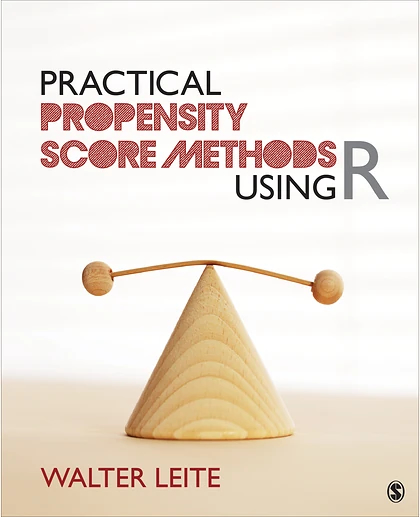 Practical Propensity Score Methods Using R, 1st Edition