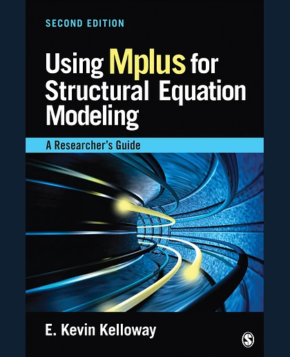 Using Mplus for Structural Equation Modeling: A Researcher′s Guide, 2nd Edition