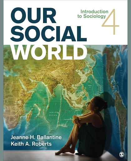 Our Social World: Introduction to Sociology, 4th Edition