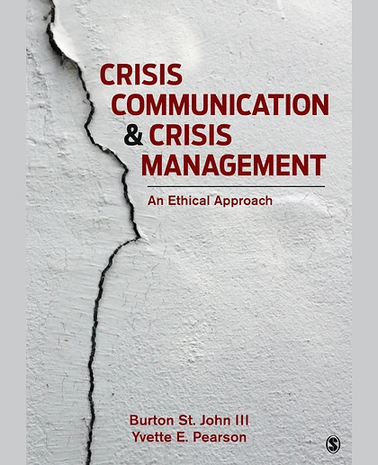 Crisis Communication and Crisis Management: An Ethical Approach, 1st Edition