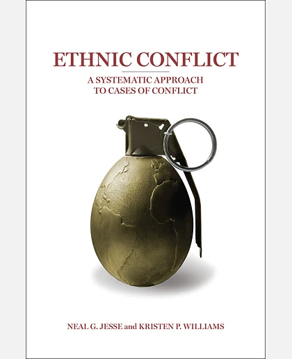 Ethnic Conflict: A Systematic Approach to Cases of Conflict, 1st Edition