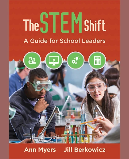 The STEM Shift: A Guide for School Leaders, 1st Edition