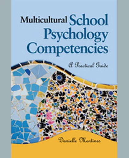 Multicultural School Psychology Competencies: A Practical Guide, 1st Edition