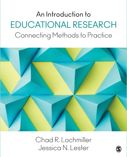 An Introduction to Educational Research: Connecting Methods to Practice, 1st Edition