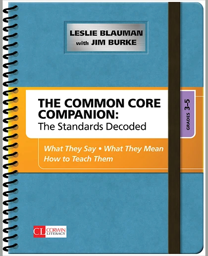 The Common Core Companion: The Standards Decoded, Grades 3-5: What They Say, What They Mean, How to Teach Them, 1st Edition