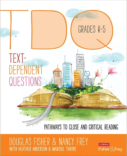 Text-Dependent Questions, Grades K-5: Pathways to Close and Critical Reading, 1st Edition