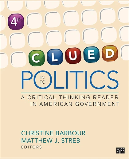 Clued in to Politics: A Critical Thinking Reader in American Government, 4th Edition