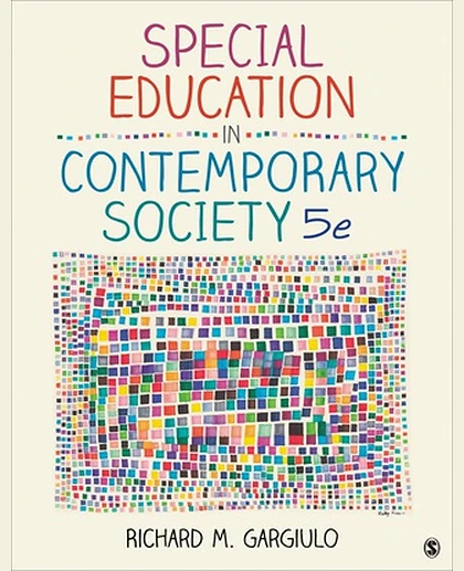 Special Education in Contemporary Society: An Introduction to Exceptionality, 5th Edition
