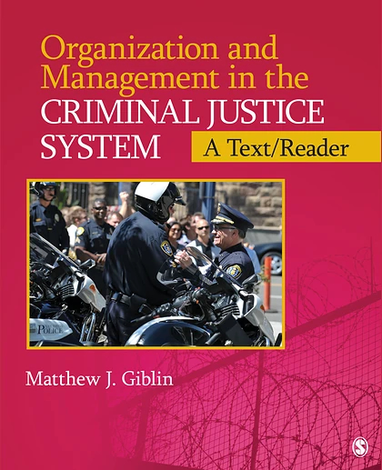 Organization and Management in the Criminal Justice System: A Text/Reader, 1st Edition