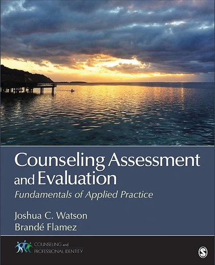 Counseling Assessment and Evaluation: Fundamentals of Applied Practice, 1st Edition