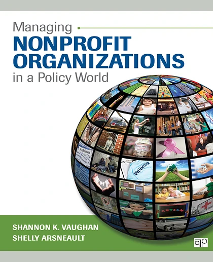 Managing Nonprofit Organizations in a Policy World, 1st Edition