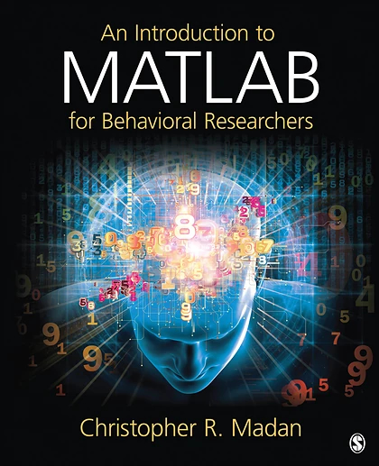An Introduction to MATLAB for Behavioral Researchers, 1st Edition