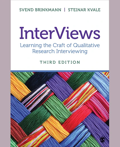 InterViews: Learning the Craft of Qualitative Research Interviewing, 3rd Edition