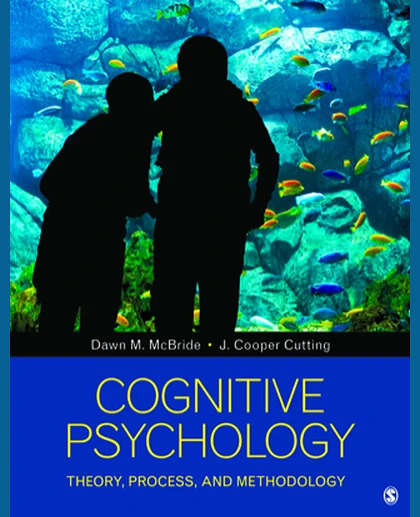 Cognitive Psychology: Theory, Process, and Methodology, 1st Edition