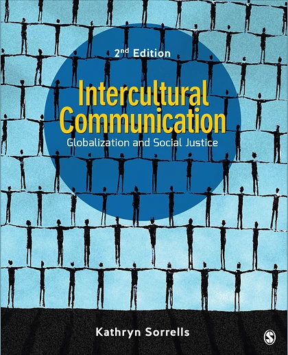 Intercultural Communication: Globalization and Social Justice, 2nd Edition