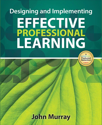 Designing and Implementing Effective Professional Learning, 1st Edition