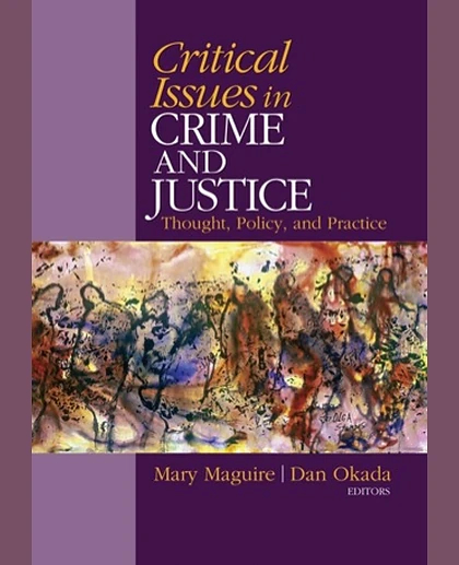 Critical Issues in Crime and Justice: Thought, Policy, and Practice