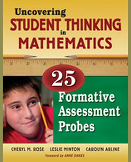 Uncovering Student Thinking in Mathematics: 25 Formative Assessment Probes, 1st Edition