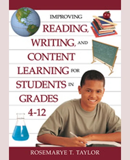 Improving Reading, Writing, and Content Learning for Students in Grades 4-12, 1st Edition