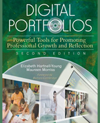 Digital Portfolios: Powerful Tools for Promoting Professional Growth and Reflection, 2nd Edition