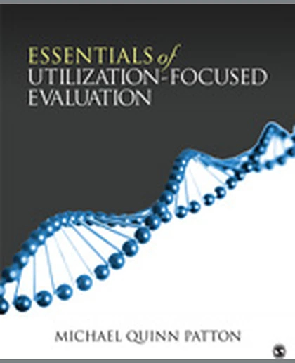 Essentials of Utilization-Focused Evaluation