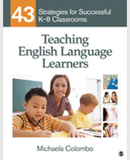 Teaching English Language Learners 43 Strategies for Successful K-8 Classrooms, 1st Edition