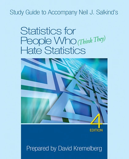 Study Guide to Accompany Neil J. Salkind's Statistics for People Who (Think They) Hate Statistics, 4